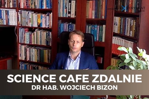 Miniaturka do filmu z cyklu SCIENCE CAFE ZDALNIE z udziałem dr. hab. Wojciecha Bizona
