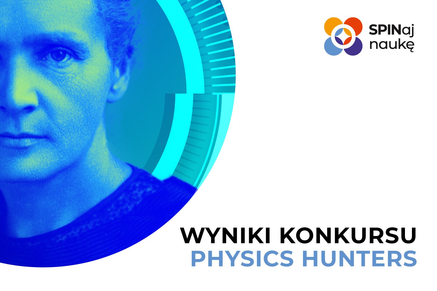 Grafika ogłaszająca wyniki konkursu Physics Hunters w ramach projekt SPINaj naukę.