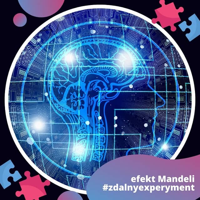Grafika przedstawia artystyczną wizję ludzkiego mózgu. W prawym, dolnym rogu biały napis "Efekt Mandeli #zdalnyexperyment"