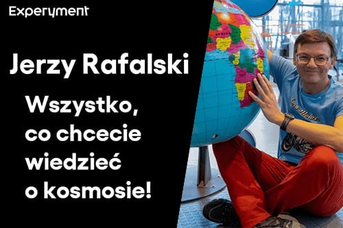 Grafika z napisem "Jerzy Rafalski - wszystko, co chcecie wiedzieć o kosmosie!" Po prawej stronie zdjęcie Rafalskiego z ogromnym globusem.
