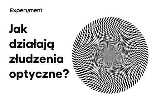 Miniaturka do filmu z cyklu ZDALNY EXPERYMENT pod tytułem Złudzenia optyczne.