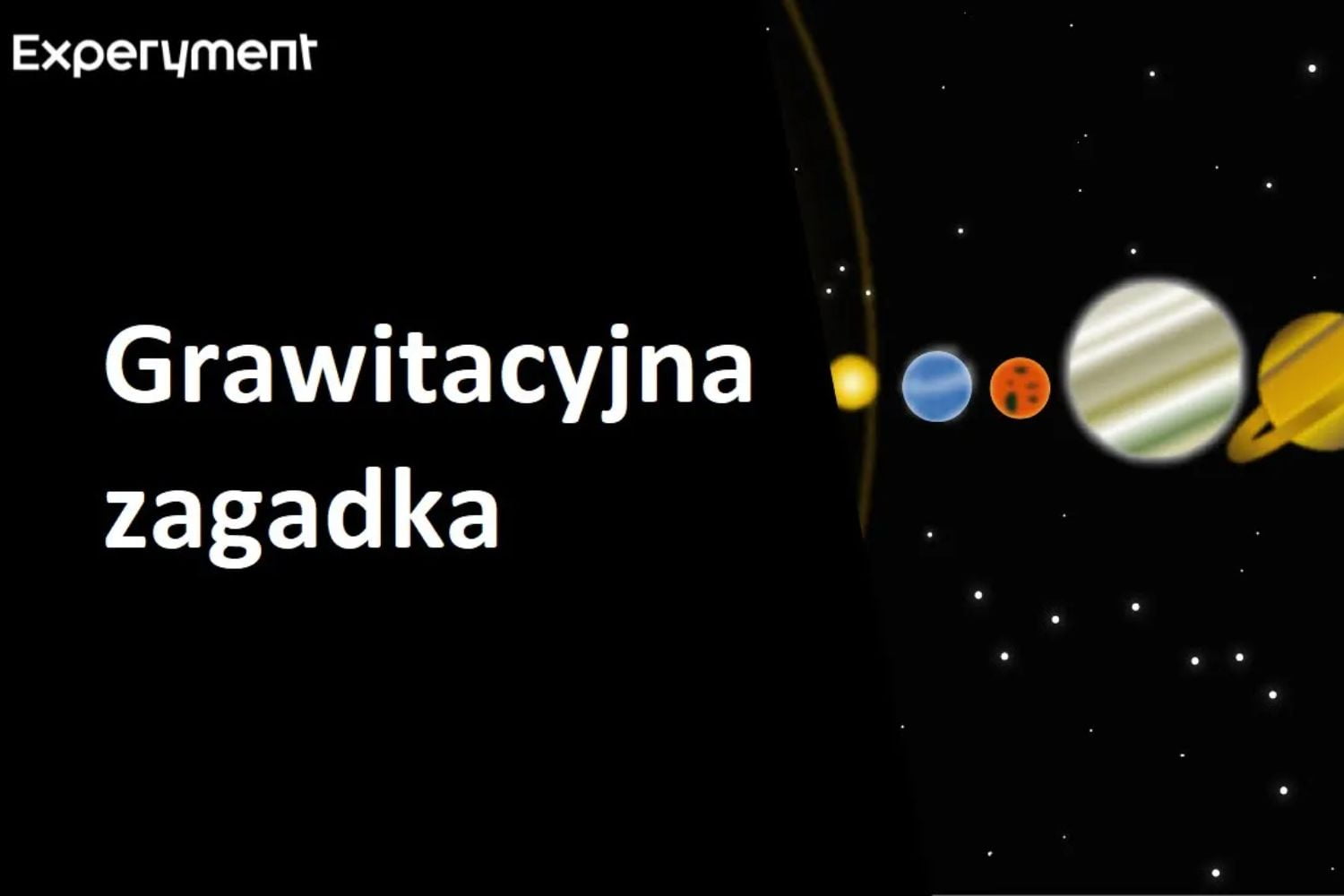Grafika przedstawiająca odcinek z serii "ZDALNY EXPERYMENT" pt. "Grawitacyjna zagadka"