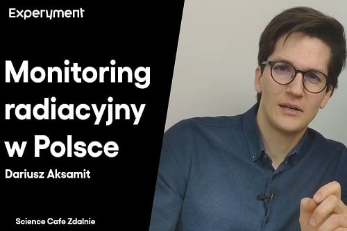 Grafika przedstawiająca odcinek z serii pt. "Science Cafe Zdalnie" który poprowadził Dariusz Aksamit a tematem był "Monitoring radiacyjny w Polsce"