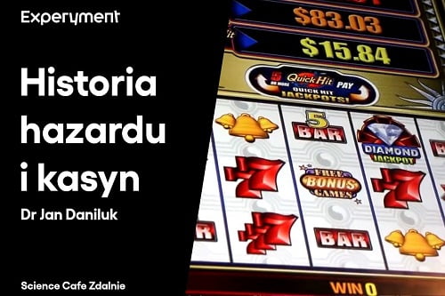 Grafika przedstawiająca odcinek z serii pt. "Science Cafe Zdalnie" który poprowadził Dr. Jan Daniluk a tematem była "Historia hazardu i kasyn"