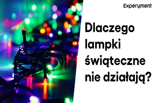 Miniaturka do filmu z cyklu ZDALNY EXPERYMENT pod tytułem Dlaczego te lampki nie święcą?!