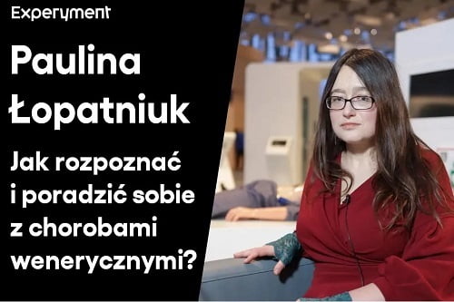 Grafika z napisem "Paulina Łopatniuk. Jak rozpoznać i poradzić sobie z chorobami wenerycznymi?" Po prawej stronie zdjęcie Pauliny Łopatniuk w CN Experyment.