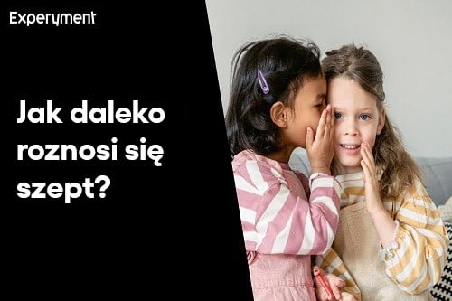 Grafika przedstawiająca odcinek z serii "ZDALNY EXPERYMENT" pt. "Jak daleko roznosi sie szept?"
