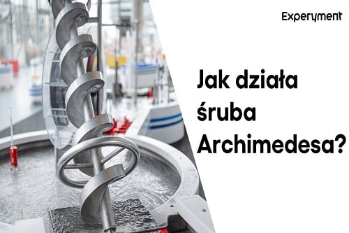 Miniaturka do filmu z cyklu ZDALNY EXPERYMENT pod tytułem "Śruba Archimedesa"
