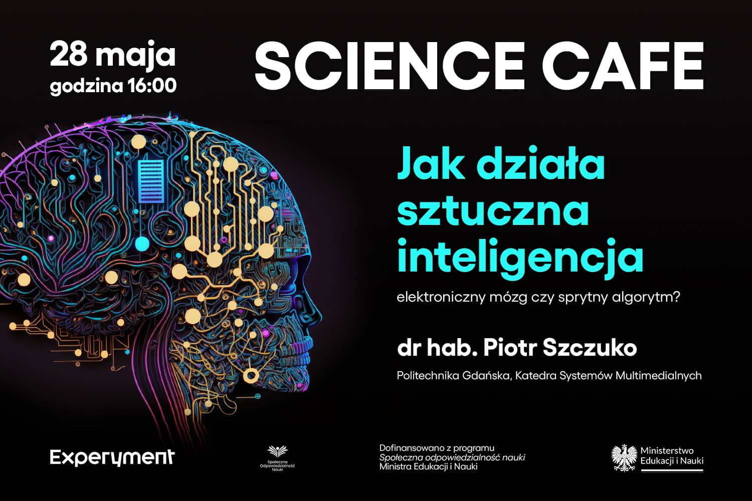 grafika SCIENCE CAFE - wielokolorowy mózg złożony z abstrakcyjnych elementów przypominających podzespoły elektroniczne. Jak działa sztuczna inteligencja. elektroniczny mózg czy algorytm? dr hab. Piotr Szczuko. Politechnika Gdańska, Katedra Systemów Multimedialnych