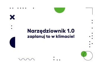 Narzędziownik 1.0. - zaplanuj to w klimacie!