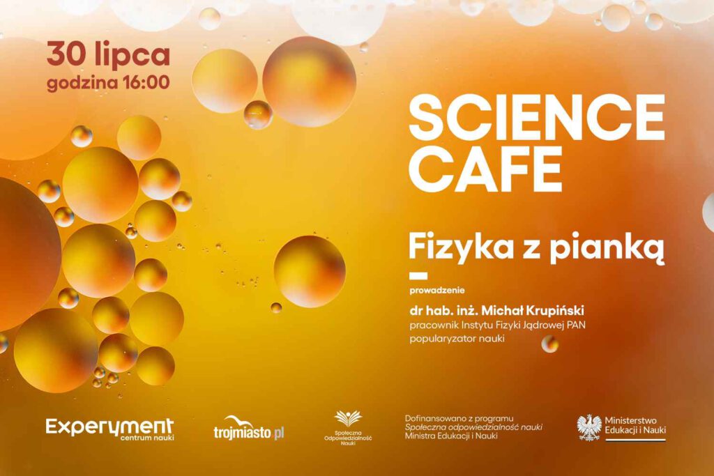 Grafika promująca SCIENCE CAFE: Fizyka z pianką. W tle biało-żółty gradient oraz krople oleju, które w zestawieniu przypominają zbliżenie pełnego pokala