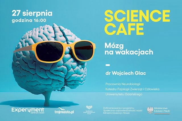 Grafika promująca SCIENCE CAFE: Mózg na wakacjach z dr Wojciechem Glacem. W tle niebieski gradient, a z przodu mózg w okularach przeciwsłonecznych.