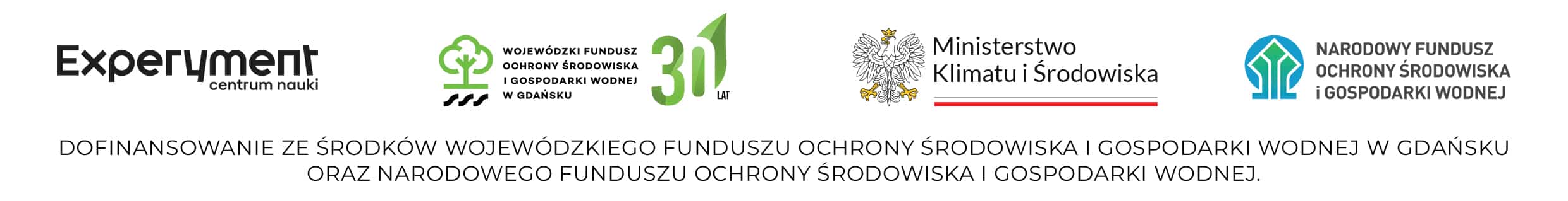 Logotypy: Experyment, WFOŚ, Ministerstwo Klimatu i Środowiska, NFOŚiGW. Napis: Dofinansowano ze środków wojewódzkiego funduszu ochrony środowiska i gospodarki wodnej w Gdańsku oraz narodowego funduszu ochrony środowiska i gospodarki wodnej.