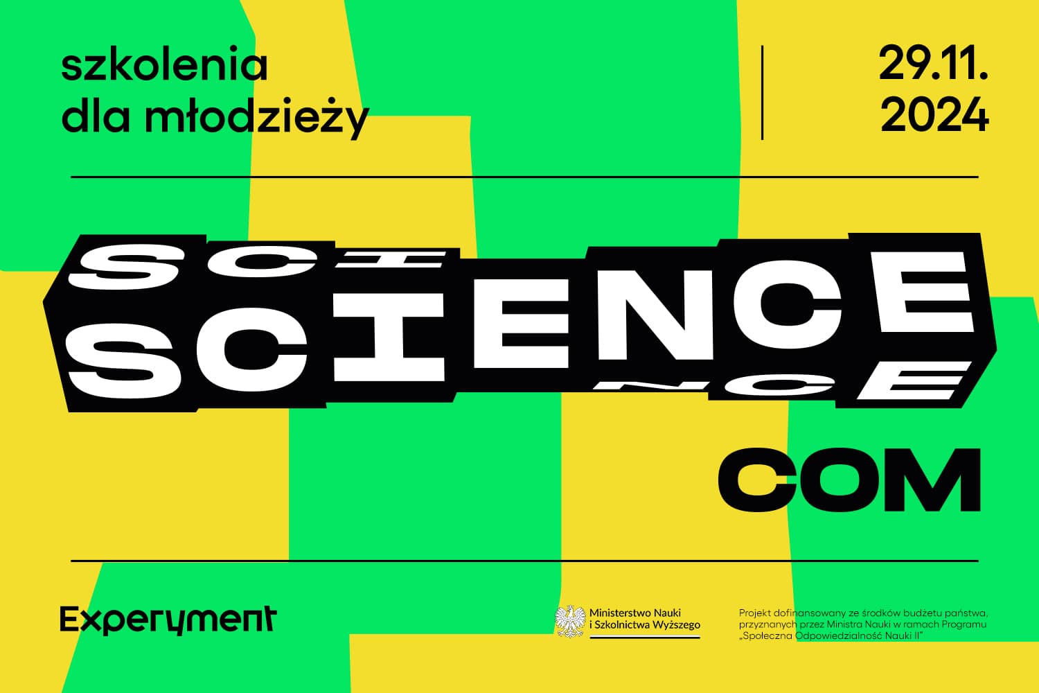 ScienceCom - zielono-żółte jaskrawe tło. szkolenia dla młodzieży 29.11.2024, Experyment