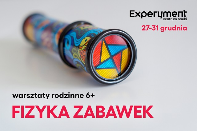 Grafika warsztatów rodzinnych pt. fizyka zabawek z 27, 28, 29, 30, 31 grudnia.
