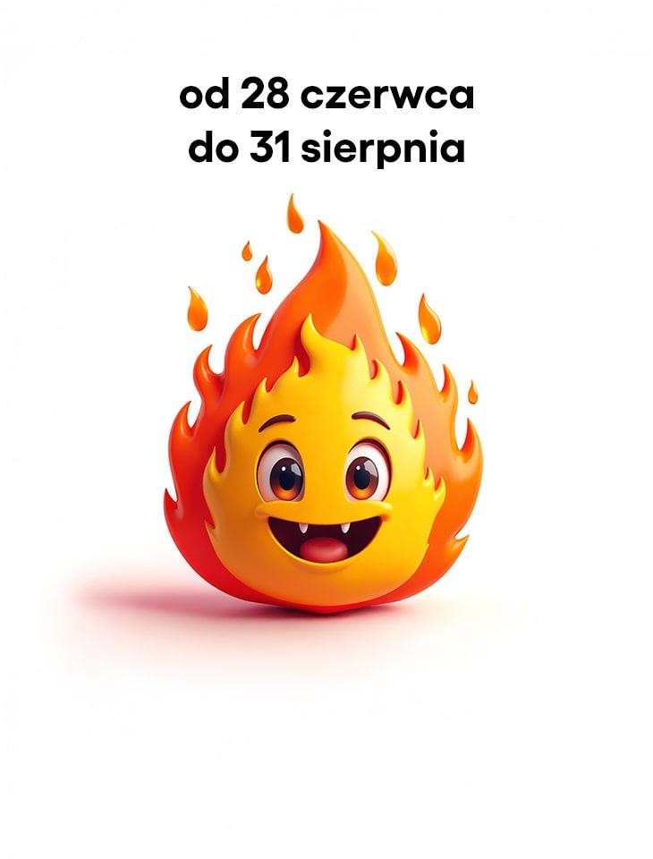 uśmiechnięte emoji przedstawiające ogień. napis "od 28 czerwca do 31 sierpnia"